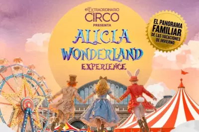 Alicia en el Circo de las Maravillas - The Wonderland Experience - Circo